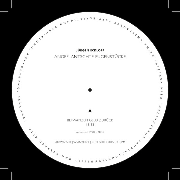 Jürgen Eckloff - Angeflantschte Fugenstücke | 90% Wasser (WVINYL021) - 3 Jürgen Eckloff - Angeflantschte Fugenstücke | 90% Wasser (WVINYL021) - 3