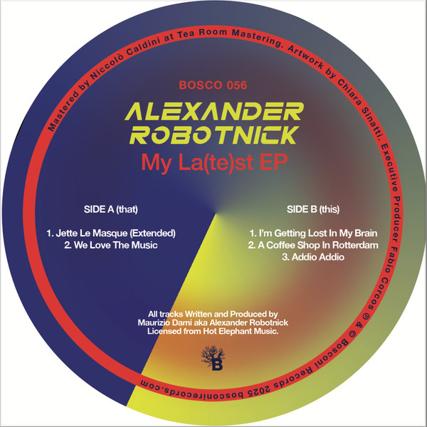 Alexander Robotnick - My La(te)st EP | Bosconi Records (Bosco056) - main