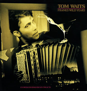 Tom Waits - Franks Wild Years | Island Records (ITW 3) - main