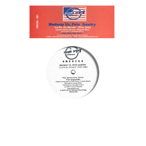 Medway vs. Pete Gawtry - La Fin Du Monde (Disc One) (James Niche Remix / Original Mix) | Tune Inn Records (TIRUSA-001) - main Medway vs. Pete Gawtry - La Fin Du Monde (Disc One) (James Niche Remix / Original Mix) | Tune Inn Records (TIRUSA-001) - main