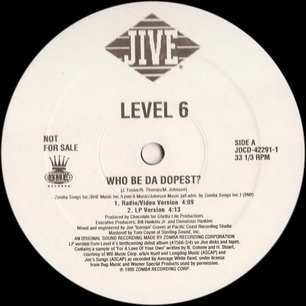 Level 6 - Who Be Da Dopest | Jive (JDCD-42291-1)