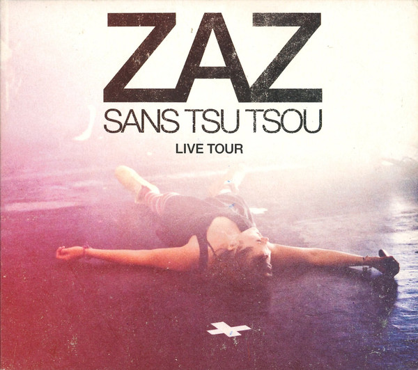 Zaz - Sans Tsu Tsou (Live Tour) | Play On (88691906992) - main