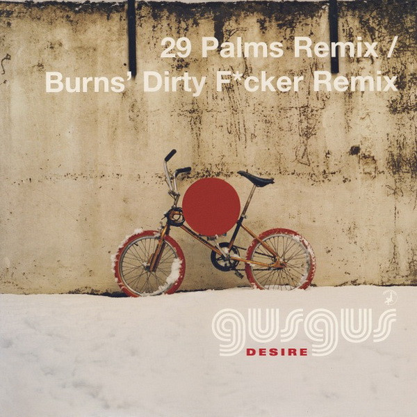 GusGus - Desire (29 Palms Remix / Burns' Dirty F*cker Remix) | Moonshine Music (MM88487-1)