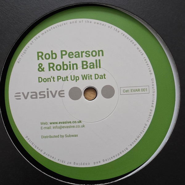 Rob Pearson & Robin Ball - Don't Put Up Wit Dat / The Right Vibes | Evasive Records (EVAR001) - main Rob Pearson & Robin Ball - Don't Put Up Wit Dat / The Right Vibes | Evasive Records (EVAR001) - main