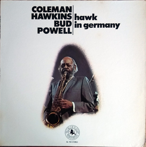 Coleman Hawkins & Bud Powell - Hawk In Germany | Black Lion Records (BL-159)