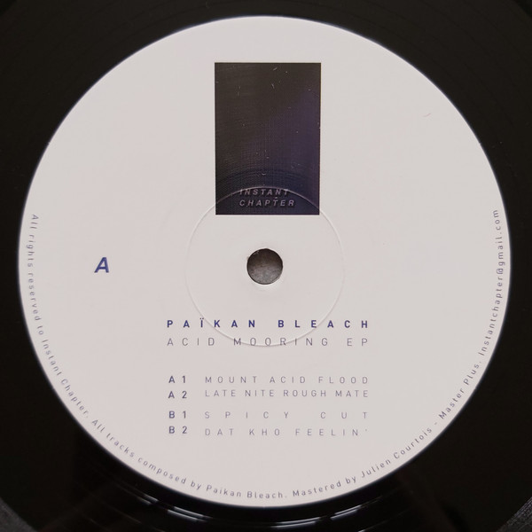 Païkan Bleach - Acid Mooring Ep | Instant Chapter (INCH001) - 2 Païkan Bleach - Acid Mooring Ep | Instant Chapter (INCH001) - 2