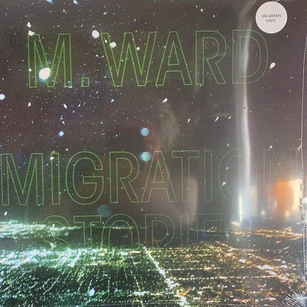 M. Ward - Migration Stories | Anti- (7735-1)