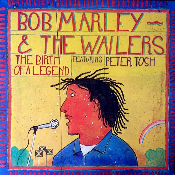 Bob Marley & The Wailers Featuring Peter Tosh - The Birth Of A Legend | Calla Records (ZX34759)