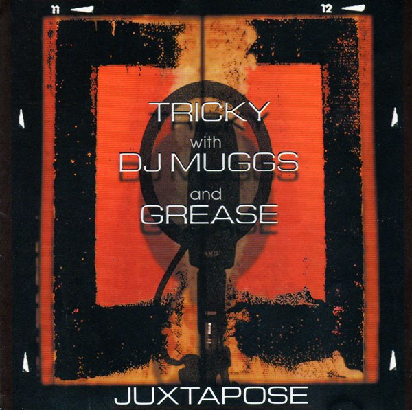 Tricky With DJ Muggs And Dame Grease - Juxtapose | Island Records (CID 8087)