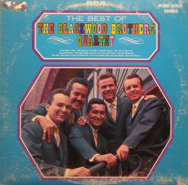 The Blackwood Brothers Quartet - The Best Of The Blackwood Brothers Quartet | RCA (ANL1-1091) - main The Blackwood Brothers Quartet - The Best Of The Blackwood Brothers Quartet | RCA (ANL1-1091) - main