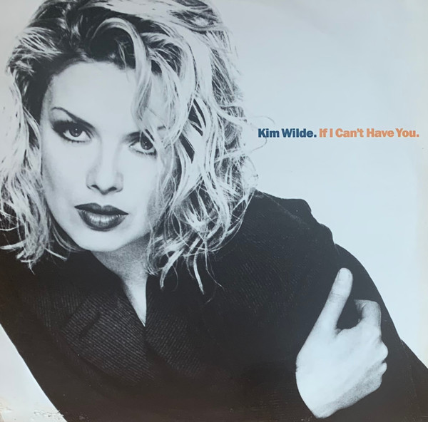 Kim Wilde - If I Can't Have You | MCA Records (MCT 30824)