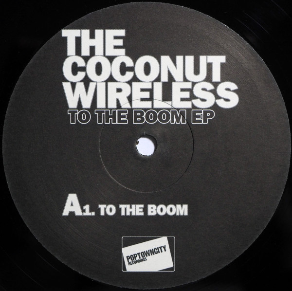 The Coconut Wireless - To The Boom EP | Poptowncity Recordings (PTC001) - main