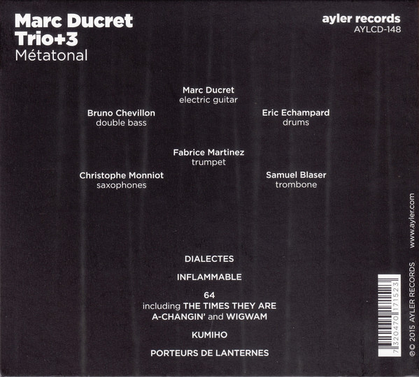 Marc Ducret Trio+3 - Métatonal | Ayler Records (AYLCD-148) - 2 Marc Ducret Trio+3 - Métatonal | Ayler Records (AYLCD-148) - 2