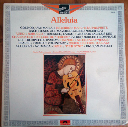 Charles Gounod , Giacomo Meyerbeer , Johann Sebastian Bach , Giuseppe Verdi , Georg Friedrich Händel , Marc Antoine Charpentier , Jeremiah Clarke , Charles-Marie Widor , Franz Schubert , Edvard Grieg , Georges Bizet - Alleluia | Polydor (2664 152)