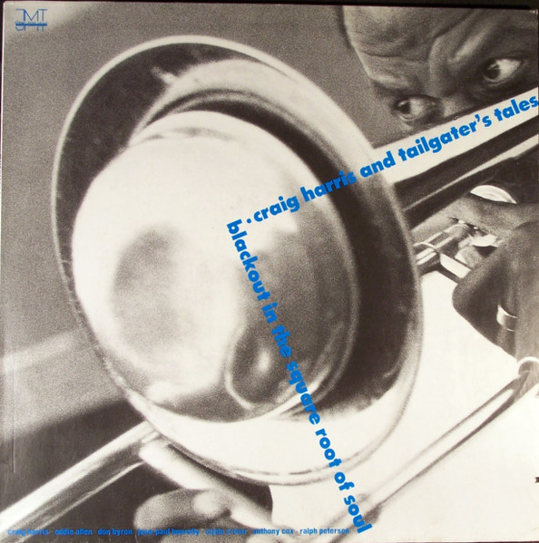 Craig Harris And Tailgaters Tales - Blackout In The Square Root Of Soul | JMT (834 415-1) - main