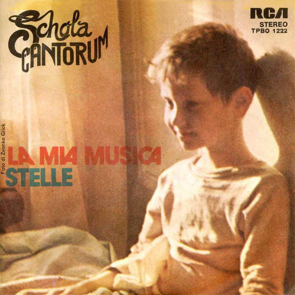 Schola Cantorum - La Mia Musica / Stelle | RCA (TPBO 1222)