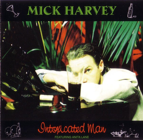Mick Harvey - Intoxicated Man | Mute (CDSTUMM144) - main Mick Harvey - Intoxicated Man | Mute (CDSTUMM144) - main