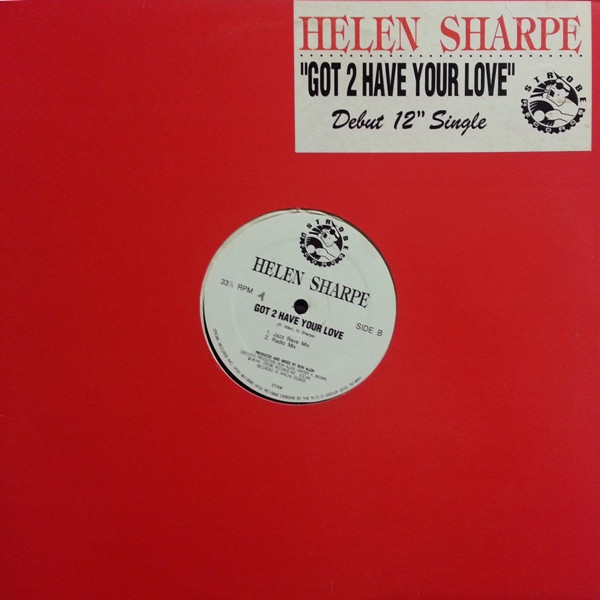 Helen Sharpe - Got 2 Have Your Love | Strobe Records (ST-006) - 3 Helen Sharpe - Got 2 Have Your Love | Strobe Records (ST-006) - 3
