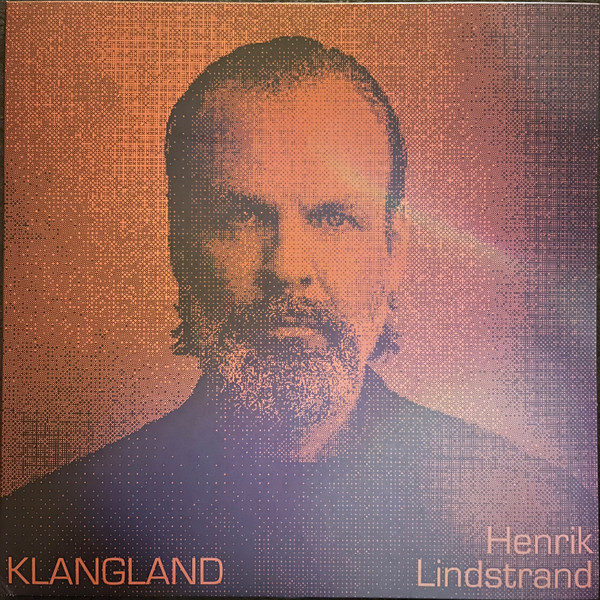 Henrik Lindstrand - Klangland | One Little Independent Ltd. (TPLP1646)