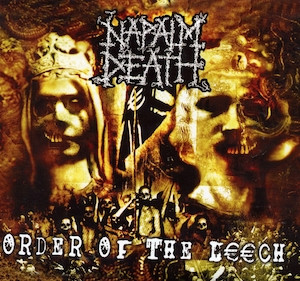 Napalm Death - Order Of The Leech | Peaceville (VILELP532) - main Napalm Death - Order Of The Leech | Peaceville (VILELP532) - main