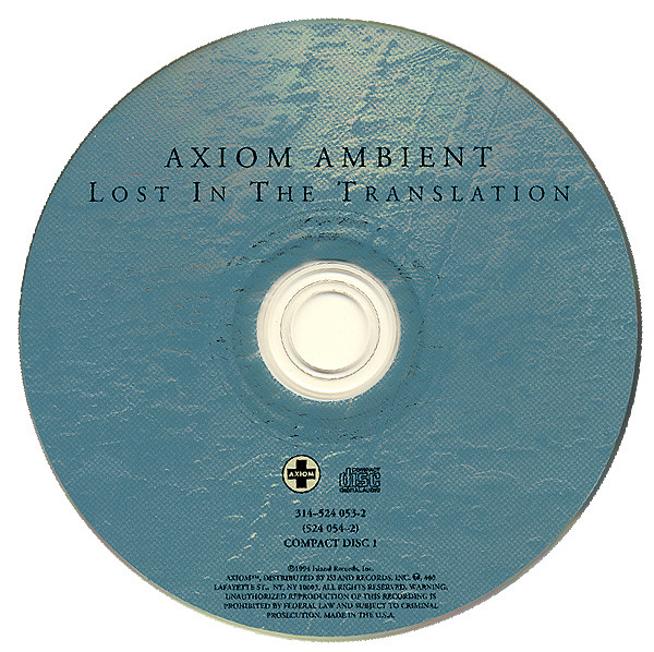 Axiom Ambient - Lost In The Translation | Axiom (314-524 053-2) - 3 Axiom Ambient - Lost In The Translation | Axiom (314-524 053-2) - 3