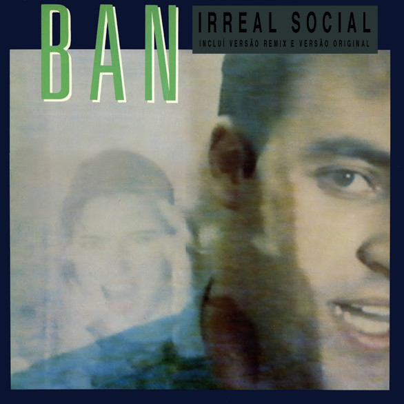Ban - Irreal Social | EMI (1776576) - main Ban - Irreal Social | EMI (1776576) - main