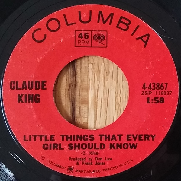 Claude King - The Right Place (At The Right Time) / Little Things That Every Girl Should Know | Columbia (4-43867) - 2