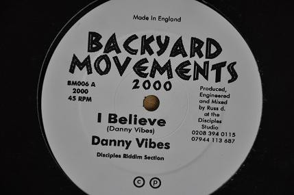 Danny Vibes / Prince Alla - I Believe / One Bright Day | Backyard Movements (BM006) - main Danny Vibes / Prince Alla - I Believe / One Bright Day | Backyard Movements (BM006) - main