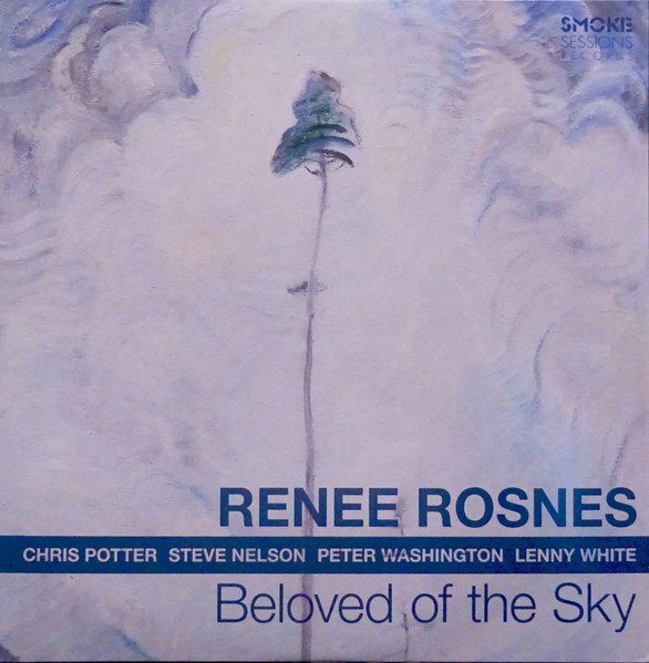 Renee Rosnes - Beloved Of The Sky | Smoke Sessions Records (SSR-1801-1) - main Renee Rosnes - Beloved Of The Sky | Smoke Sessions Records (SSR-1801-1) - main