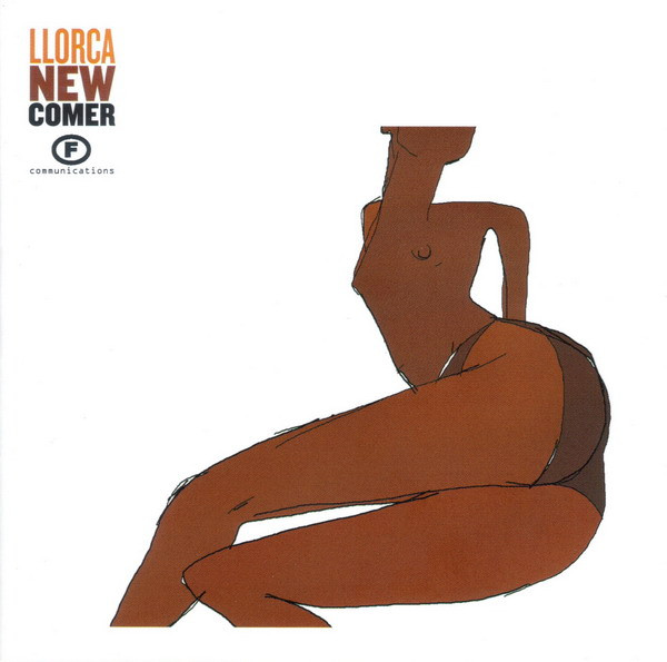 Llorca - New Comer | F Communications (F 137 CD)