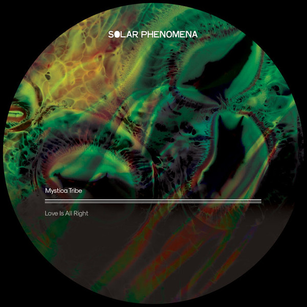 Mystica Tribe - Love Is All Right | Solar Phenomena (SOLAR10)