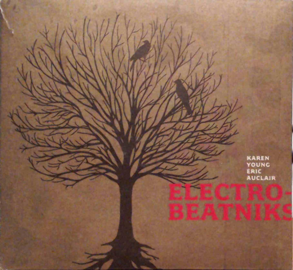 Karen Young , Éric Auclair - Electro-Beatniks | Les Disques URSH (URCD-2007)