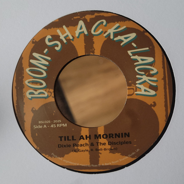 Dixie Peach - Till Ah Mornin | Boom Shacka Lacka (BSL025) - main