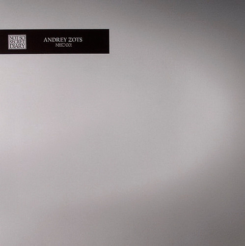 Andrey Zots - Not So Secret Diary | Not So Secret Diary (NSSD001)