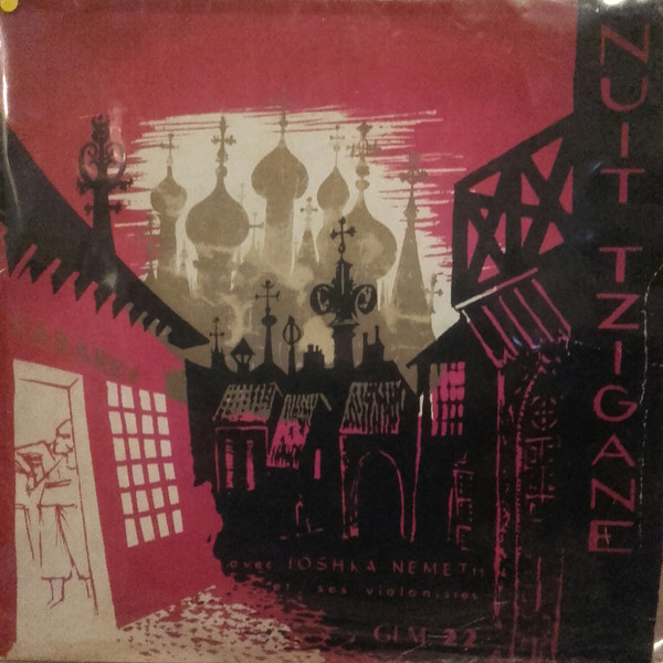 Yoska Nemeth Et Son Orchestre Tzigane - Nuit Tzigane | Guilde Européenne Du Microsillon (GEM 22)