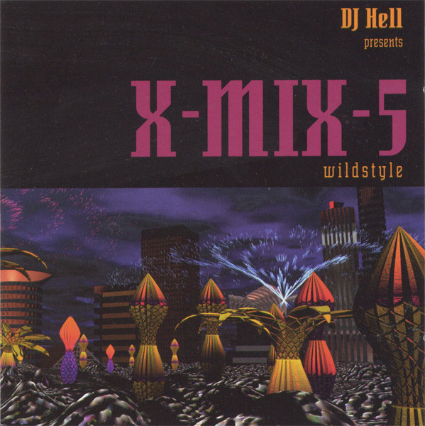 Hell - X-Mix-5 (Wildstyle) | !K7 (k7039cd)