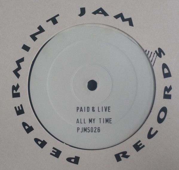 Paid & Live Feat. Lauryn Hill - All My Time | Peppermint Jam (PJMS026) - main Paid & Live Feat. Lauryn Hill - All My Time | Peppermint Jam (PJMS026) - main