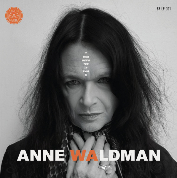 Anne Waldman - Your Devotee in Rags | Siren Recordings (SR-LP-001) - main Anne Waldman - Your Devotee in Rags | Siren Recordings (SR-LP-001) - main