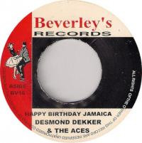 Desmond Dekker & The Aces - Happy Birthday Jamaica / It Pays | Beverley's Records (BV16)