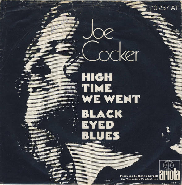 Joe Cocker - High Time We Went / Black-Eyed Blues | Ariola (10 257 AT)