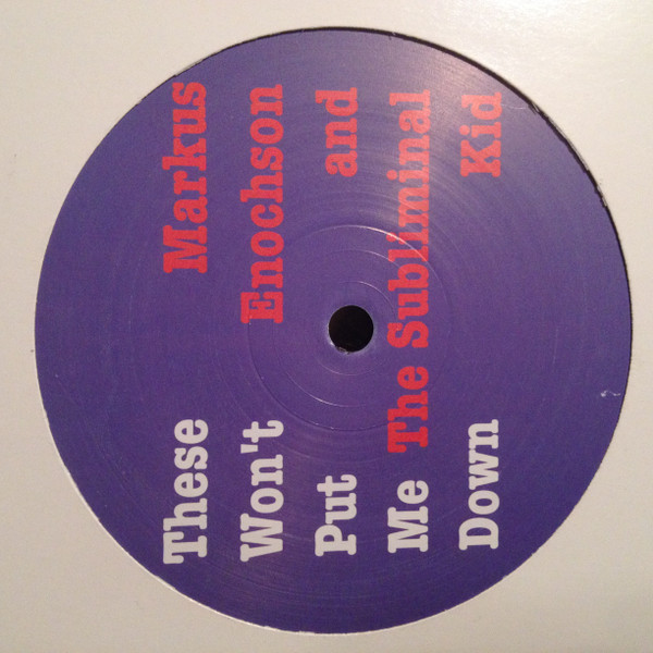 Markus Enochson And The Subliminal Kid - These Won't Put Me Down | Miso (MCD 009) - main Markus Enochson And The Subliminal Kid - These Won't Put Me Down | Miso (MCD 009) - main