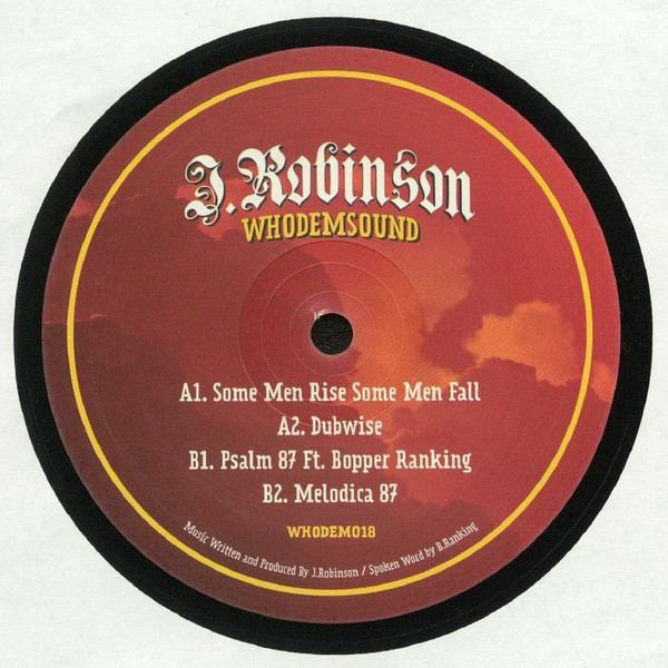 J. Robinson / Bopper Ranking - Some Men Rise Some Men Fall / Psalms 87 | WhoDemSound (WHODEM018)