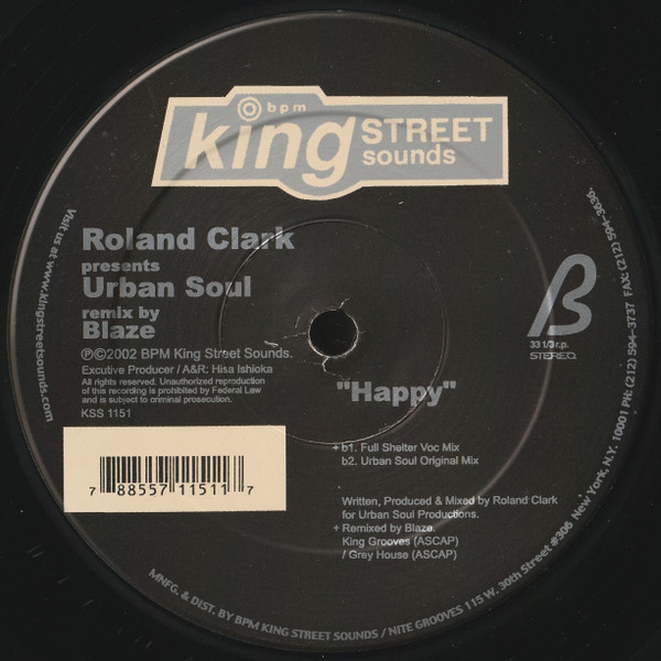 Roland Clark Presents Urban Soul - Happy (Remixed By Blaze) | BPM King Street Sounds (KSS 1151) - 3 Roland Clark Presents Urban Soul - Happy (Remixed By Blaze) | BPM King Street Sounds (KSS 1151) - 3