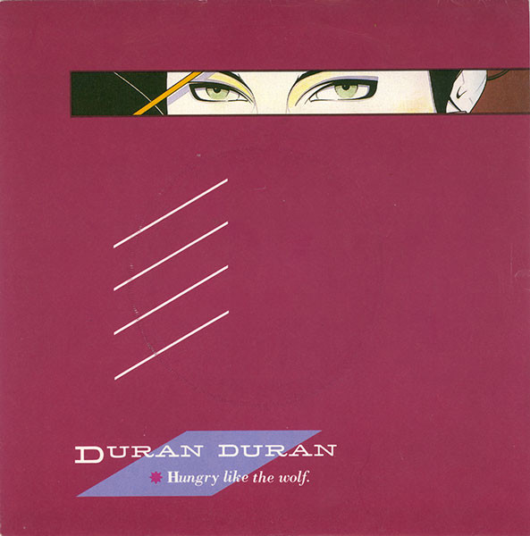 Duran Duran - Hungry Like The Wolf | EMI (EMI 5295)