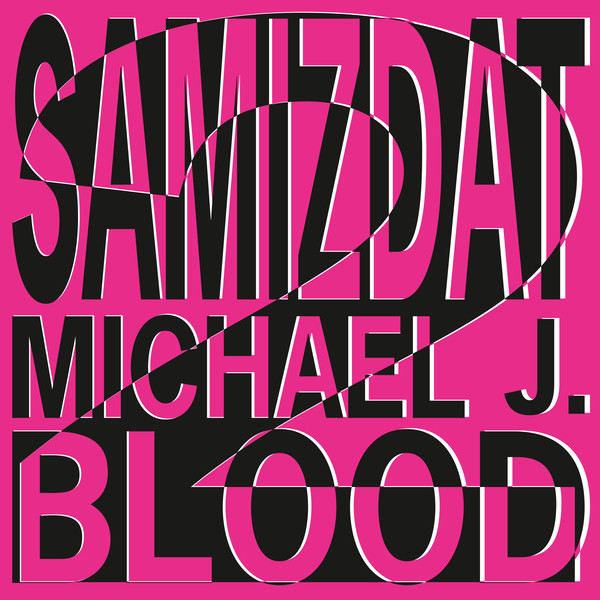 Michael J. Blood X Samizdat - LP2 | Blood (BLOODLP003)