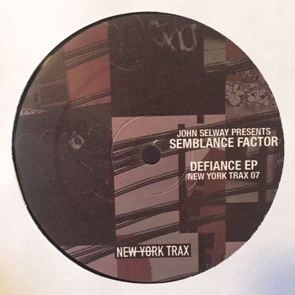 John Selway Presents Semblance Factor - Defiance E.P. | New York Trax (NYT07)