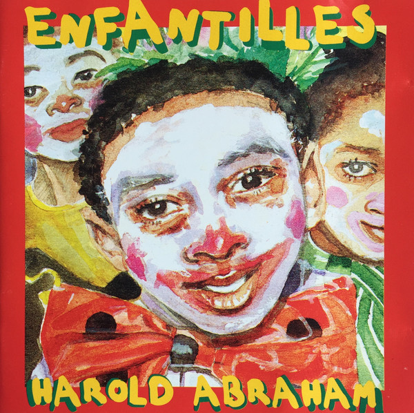 Harold Abraham - Enfantilles | Enfance Et Musique (DCCD 498)