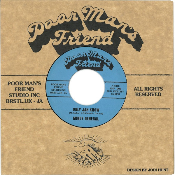 Mikey General , Prince Alla - Only Jah Know / Born To Be Free | Poor Man's Friend Records (PMF002)