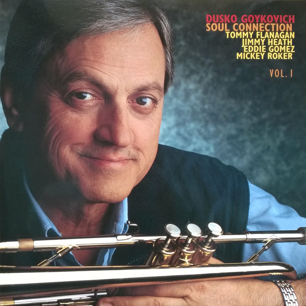 Dusko Goykovich - Soul Connection, Vol. I | Enja Records (ENJ-8044 1) - main Dusko Goykovich - Soul Connection, Vol. I | Enja Records (ENJ-8044 1) - main