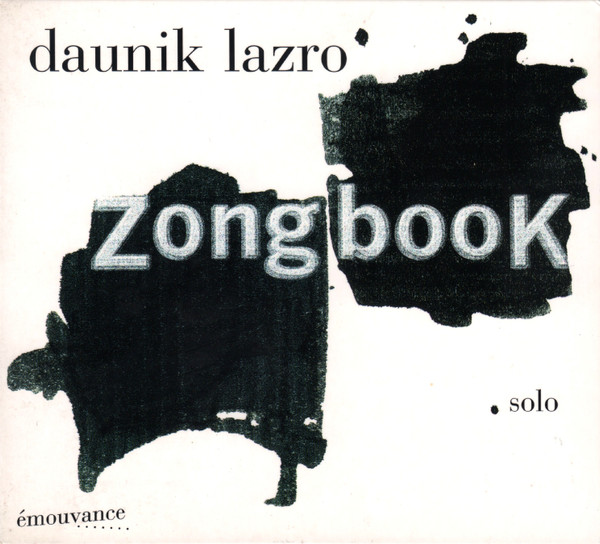 Daunik Lazro - Zong Book | émouvance (émv 1013)